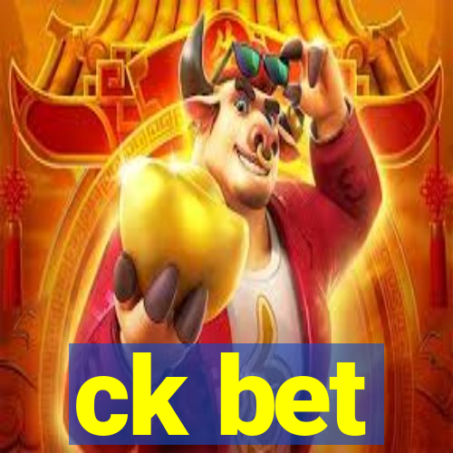 ck bet